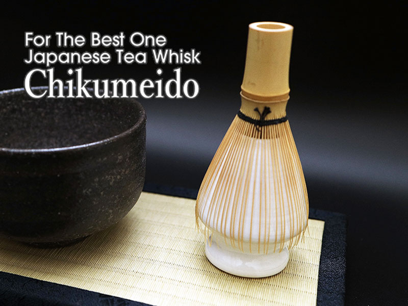 Bamboo whisk（Chikumeido）